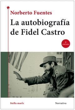 LA AUTOBIOGRAFIA DE FIDEL CASTRO