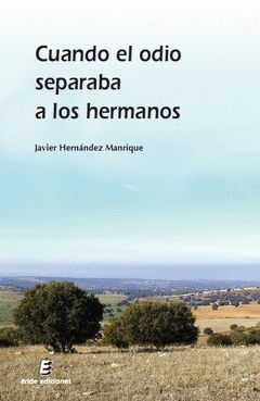 CUANDO EL ODIO SEPARABA A LOS HERMANOS