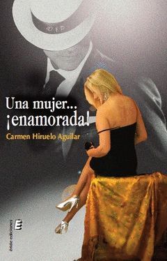 UNA MUJER... ¡ENAMORADA!