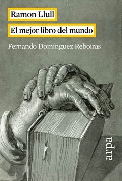 RAMON LLULL. EL MEJOR LIBRO DEL MUNDO