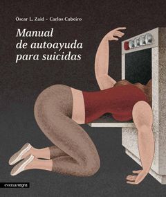 MANUAL DE AUTOAYUDA PARA SUICIDAS.COMANEGRA-ILUS