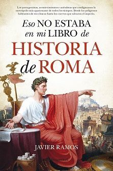 ESO NO ESTABA EN MI LIBRO DE HISTORIA DE ROMA.BOOKS4POCKET