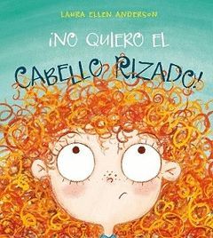 ¡NO QUIERO EL CABELLO RIZADO!.PICARONA-INF-DURA