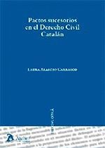 PACTOS SUCESORIOS EN EL DERECHO CIVIL CATALÁN.