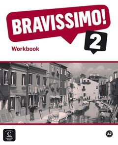 BRAVISSIMO! 2 WORKBOOK PER ANGLOFONI