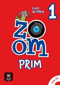 ZOOM PRIM 1  LIVRE DE L'ÉLÈVE