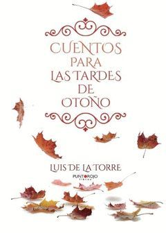 CUENTOS PARA LAS TARDES DE OTOÑO