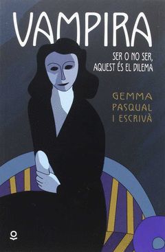 VAMPIRA BARCELONA. SER O NO SER, AQUEST ES EL PROBLEMA