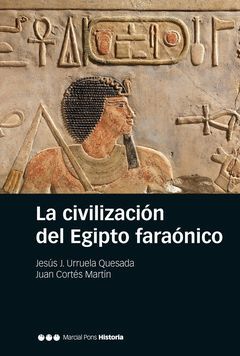 CIVILIZACIÓN DEL EGIPTO FARÓNICO,LA.MARCIAL PONS-RUST