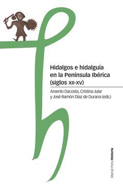 HIDALGOS E HIDALGUIA EN LA PENINSULA IBERICA (SIGLOS XII-XV)