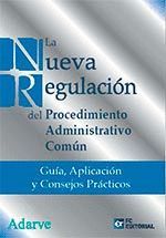 LA NUEVA REGULACIÓN DEL PROCEDIMIENTO ADMINISTRATIVO COMÚN