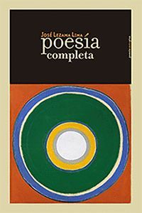 POESÍA COMPLETA. JOSÉ LEZAMA LIMA