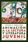 ANIMACION A LA LECTURA Y LITERATURA JUVENIL