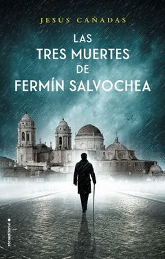 LAS TRES MUERTES DE FERMÍN SALVOCHEA