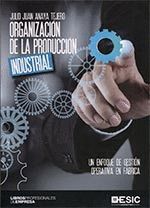 ORGANIZACION DE LA PRODUCCION INDUSTRIAL