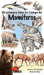 MI PRIMERA GUIA DE CAMPO DE MAMIFEROS