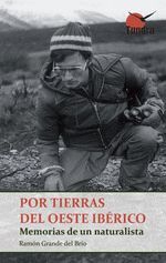 POR TIERRAS DEL OESTE IBERICO MEMORIAS DE UN NATURALISTA