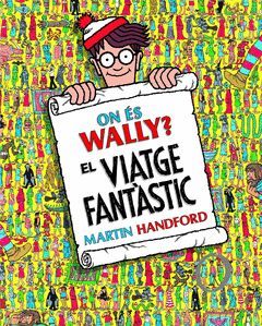 ON ES WALLY? EL VIATGE FANTASTIC (COL·LECCIO ON ES WALLY?)