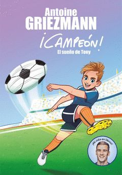 EL SUEÑO DE TONY (¡CAMPEÓN! 1)