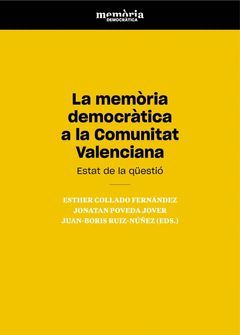 LA MEMORIA DEMOCRATICA A LA COMUNITAT VALENCIANA
