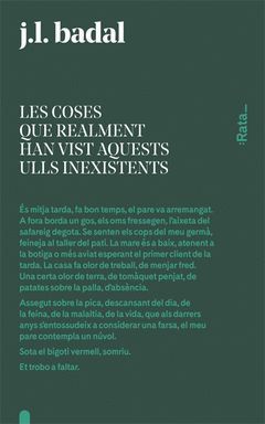LES COSES QUE REALMENT HAN VIST AQUESTS ULLS INEXISTENTS