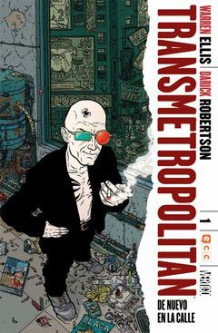 TRANSMETROPOLITAN NÚM. 01 (DE 10): DE NUEVO EN LA CALLE (SEGUNDA EDICIÓN)