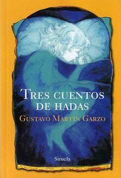 TRES CUENTOS DE HADAS  (RÚSTICA)