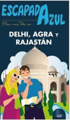 DELHI, AGRA Y RAJASTAN ESCAPADA AZUL