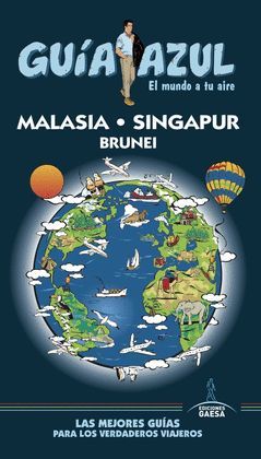 MALASIA SINGAPUR Y BRUNEI.GUIA AZUL.ED17.GAESA