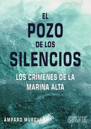 EL POZO DE LOS SILENCIOS.LOS CRIMENES MARINA ALTA