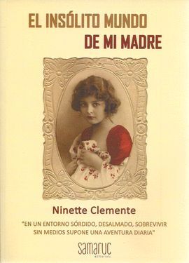 EL INSOLITO MUNDO DE MI MADRE