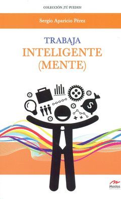 TRABAJA INTELIGENTE (MENTE)