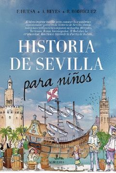 HISTORIA DE SEVILLA PARA NIÑOS