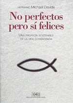 NO PERFECTOS PERO SI FELICES