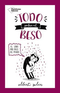TODO SOBRE EL BESO.PLATAFORMA-RUST