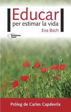 EDUCAR PER ESTIMAR LA VIDA