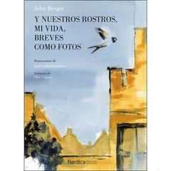 Y NUESTROS ROSTROS, MI VIDA, BREVES COMO FOTOS