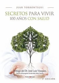 SECRETOS PARA VIVIR 100 AÑOS CON SALUD