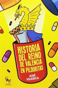 HISTORIA DEL REINO DE VALENCIA EN PILDORITAS