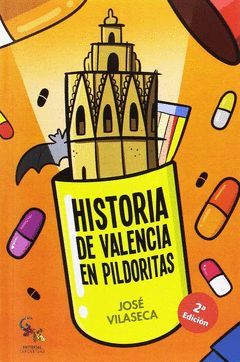 HISTORIA DE VALENCIA EN PILDORITAS