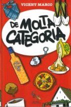 DE MOLTA CATEGORIA
