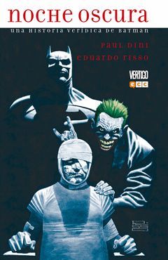 NOCHE OSCURA: UNA HISTORIA VERIDICA DE BATMAN