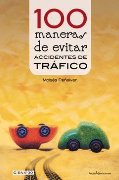100 MANERAS DE EVITAR ACCIDENTES DE TRÁFICO