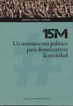 15M: UN MOVIMIENTO POLITICO PARA DEMOCRATIZAR LA SOCIEDAD