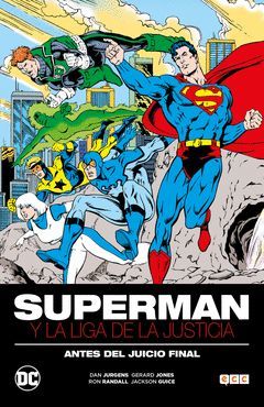 SUPERMAN Y LA LIGA DE LA JUSTICIA: ANTES DEL JUICIO FINAL