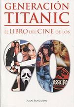 GENERACIÓN TITANIC - EL LIBRO DEL CINE DE LOS 90