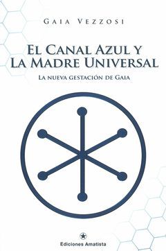 CANAL AZUL Y LA MADRE UNIVERSAL