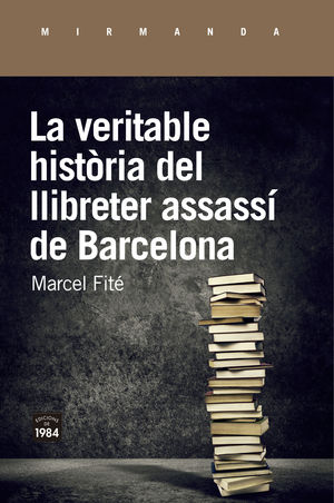 LA VERITABLE HISTORIA DEL LLIBRETER ASSASSI DE BARCELONA