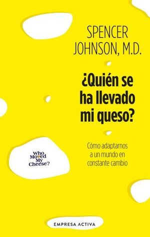 ¿QUIEN SE HA LLEVADO MI QUESO? -ED. 20 ANIVER