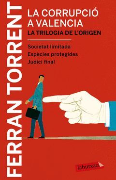 LA CORRUPCIO A VALENCIA. LA TRILOGIA DE L'ORIGEN